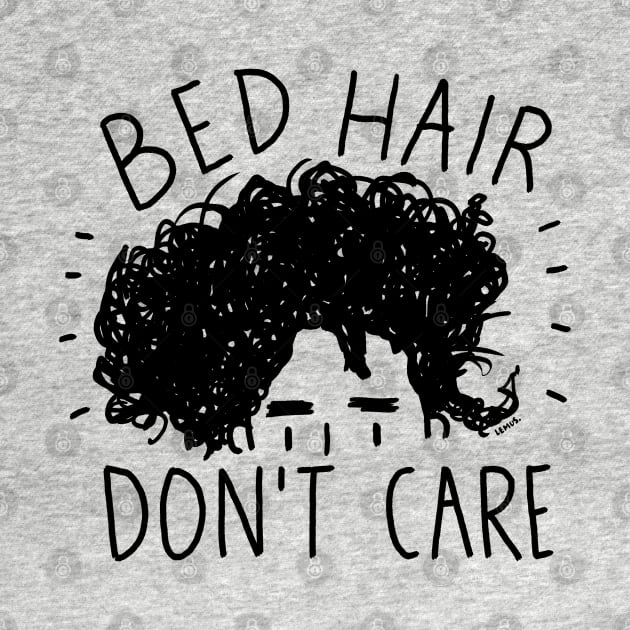 Bed Hair Don't care by christinelemus